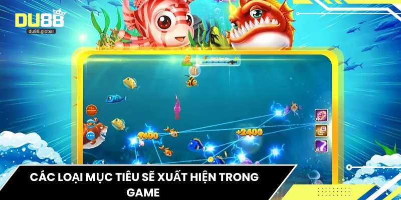 Các loại mục tiêu sẽ xuất hiện trong game
